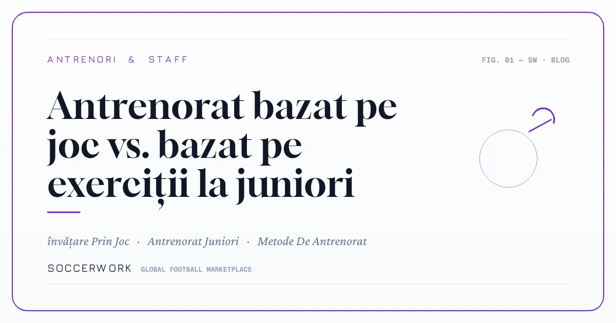Antrenorat bazat pe joc vs. bazat pe exerciții la juniori