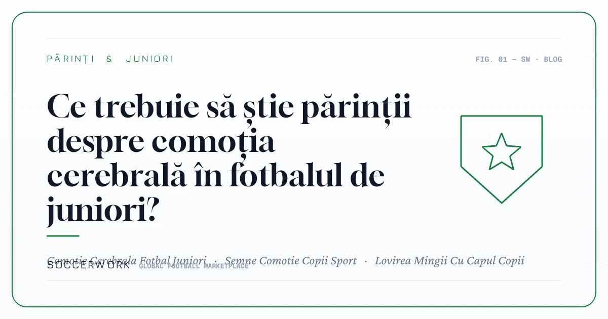 Ce trebuie să știe părinții despre comoția cerebrală în fotbalul de juniori?
