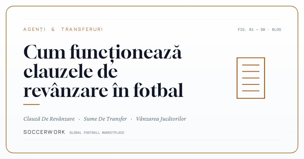 Cum funcționează clauzele de revânzare în fotbal