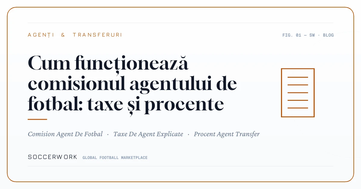 Cum funcționează comisionul agentului de fotbal: taxe și procente