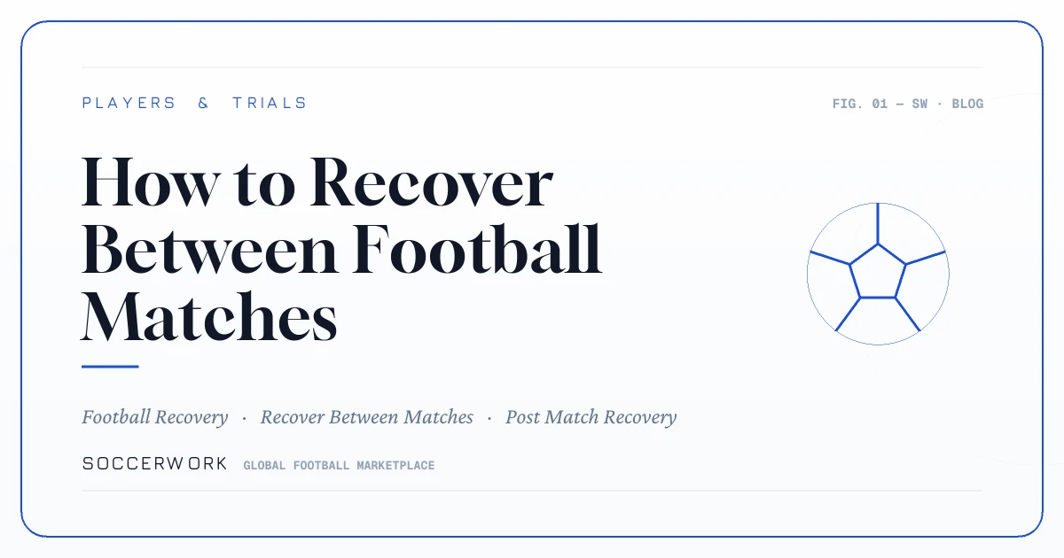 How to Recover Between Football Matches