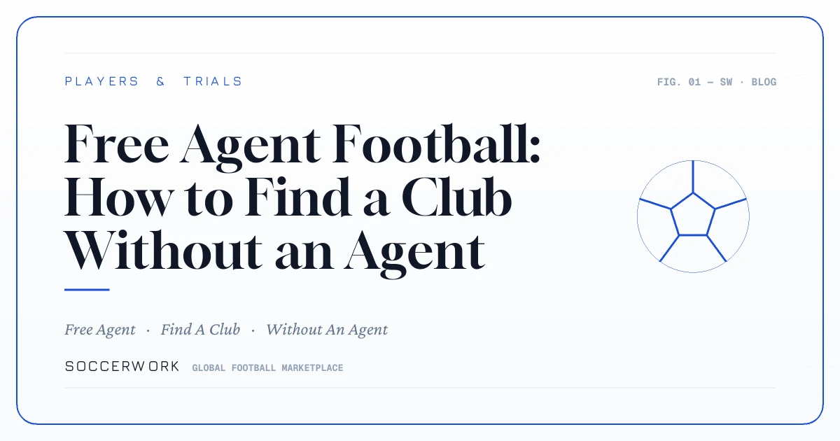 Free Agent Football: How to Find a Club Without an Agent