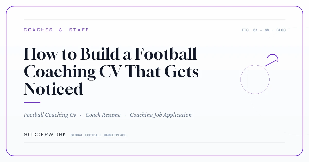 How to Build a Football Coaching CV That Gets Noticed