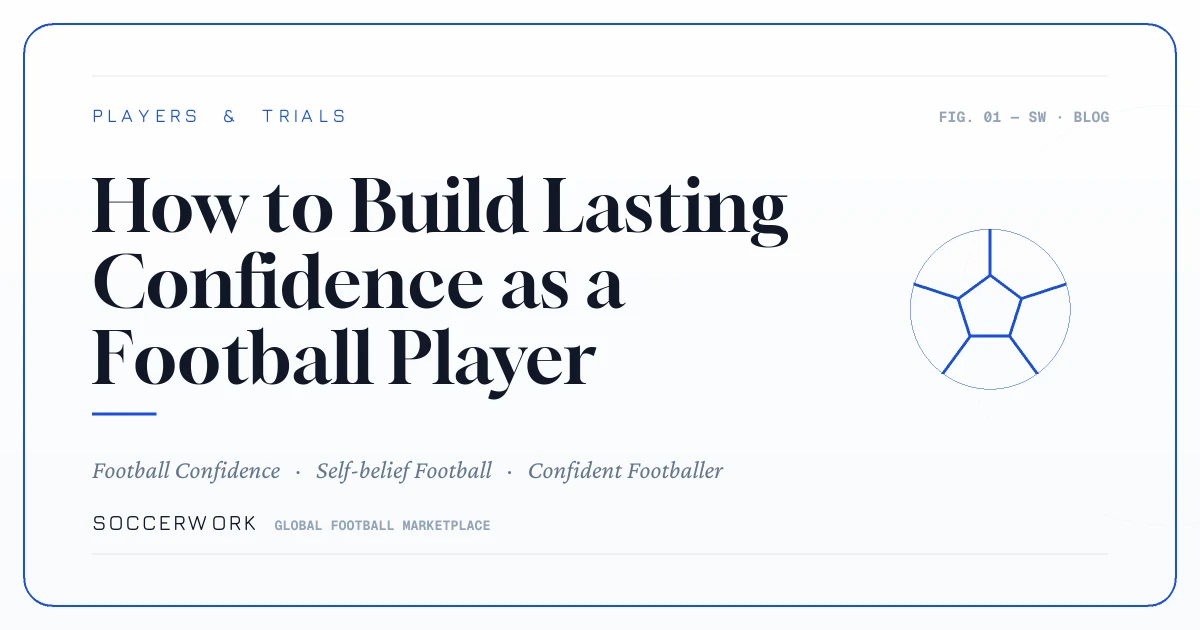 How to Build Lasting Confidence as a Football Player