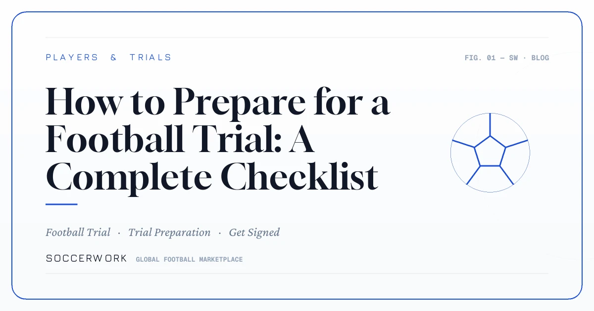 How to Prepare for a Football Trial: A Complete Checklist