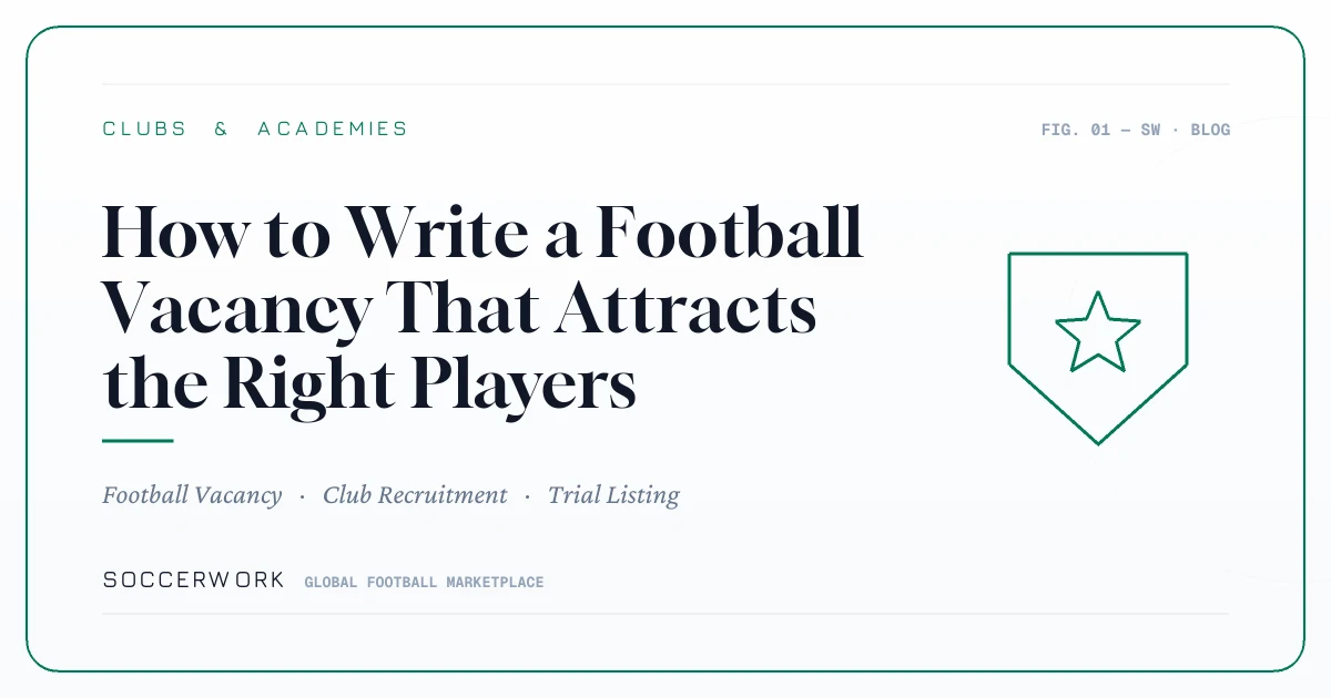 How to Write a Football Vacancy That Attracts the Right Players
