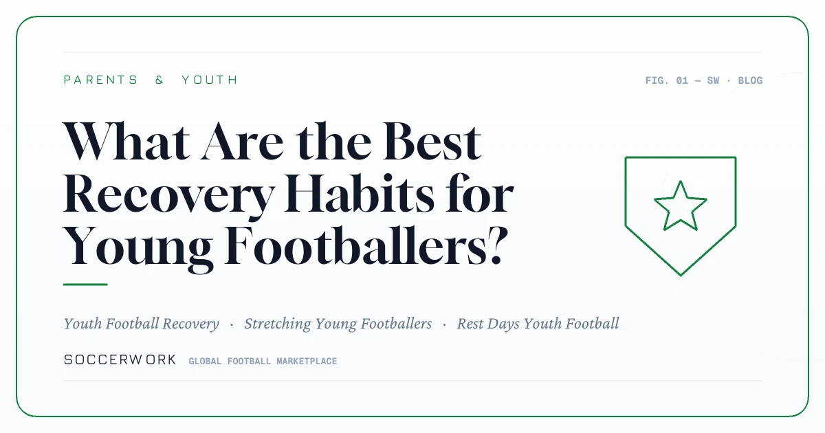 What Are the Best Recovery Habits for Young Footballers?