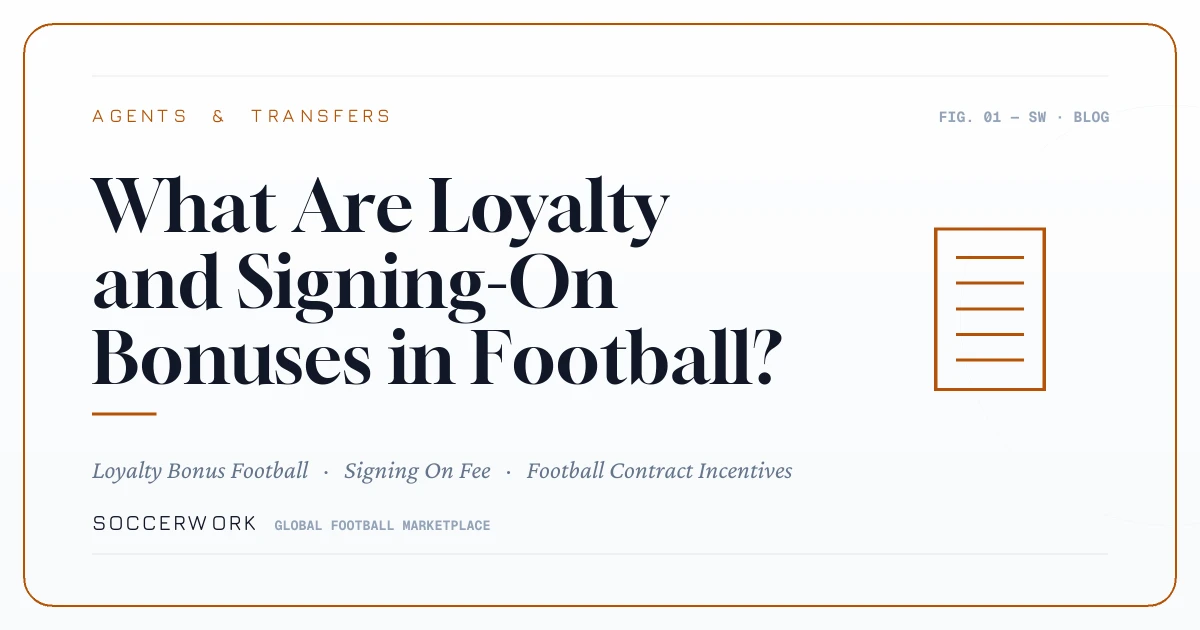 What Are Loyalty and Signing-On Bonuses in Football?