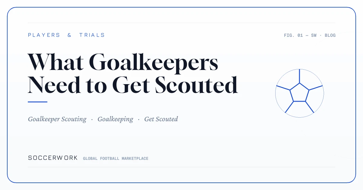 What Goalkeepers Need to Get Scouted